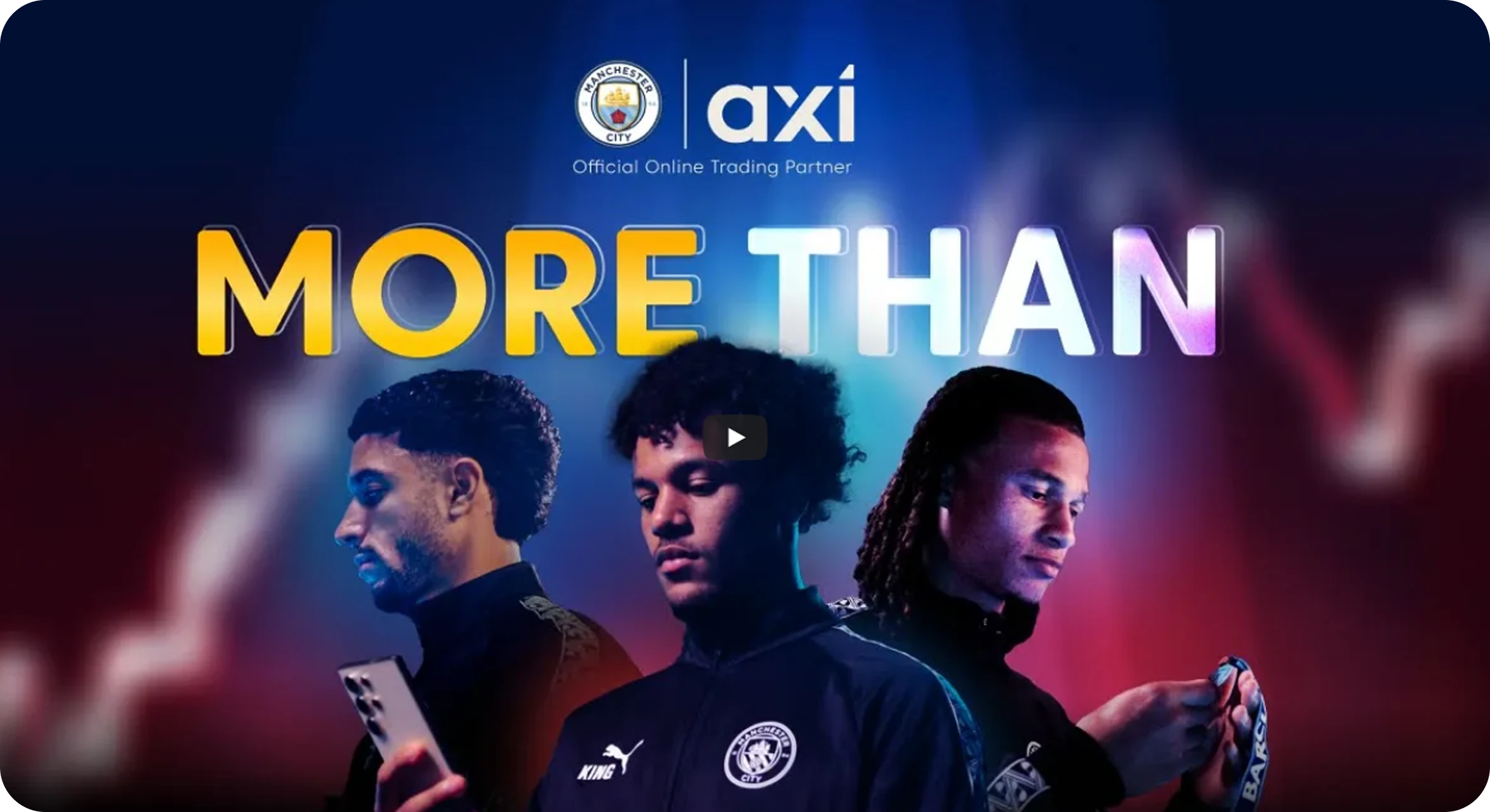 Axi Man City More Than Campaign