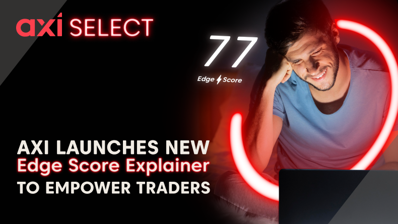 Axi Launches New Edge Score Explainer to Empower Traders