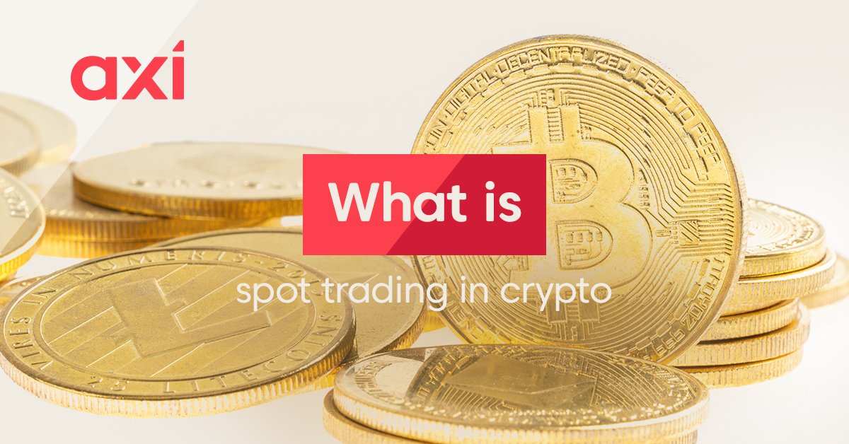 Spot Trading Cryptocurrency
