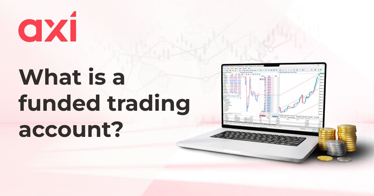 What is a funded trading account