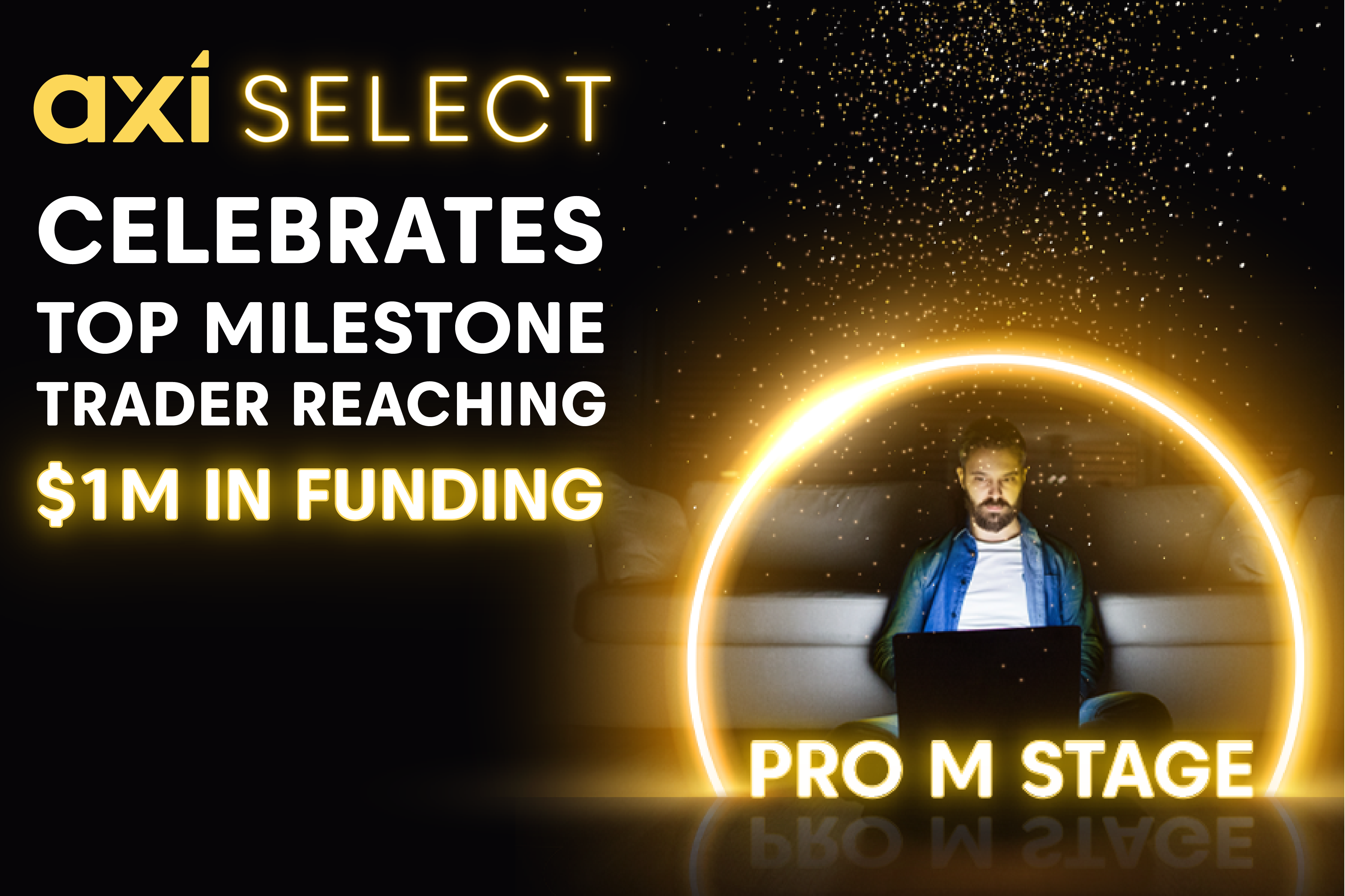Axi Select Celebrates Top Milestone: Trader Secures $1,000,000 in Capital Funding